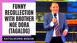 FUNNY RECOLLECTION WITH BROTHER NOE DORA (TAGALOG) - ANG KAHALAGAHAN NI MARIA SA SIMBAHANG KATOLIKO