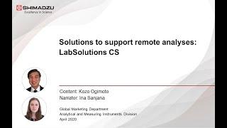 Solutions to support remote analyses: LabSolutions CS