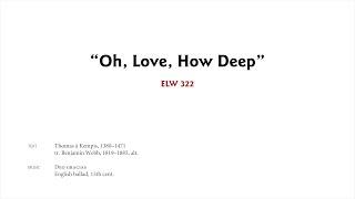 O Love, How Deep, ELW 322