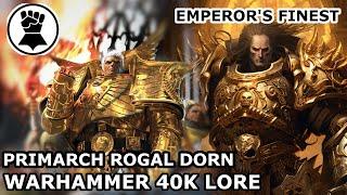 Is ROGAL DORN the Greatest Primarch? | Rogal Dorn Story | Explaining Warhammer 40K