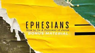 Ephesians Bonus Material - What's so special about Ephesus?