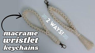 Easy Macrame Wristlet Keychain DIY (2 Ways!)