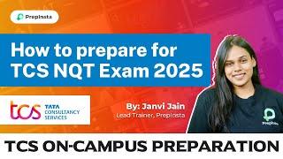 How to Prepare for TCS NQT Exam 2025 Batch | TCS On Campus Preparation