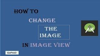 How to Make Button to Change Image in ImageView in Android Studio