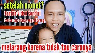 PEMULA SILAHKAN TONTON VIDEO SENDIRI SETELAH MONET-DILARANG YOUTUBE?PRET..