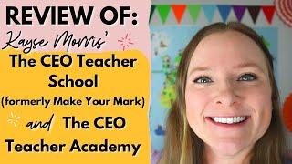 Kayse Morris: The CEO Teacher Academy & Make Your Mark Review