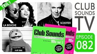  Teil 1: Die besten Club Tracks der 90er – Ein neues großes CLUB SOUNDS 90s – TV Special 