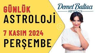 Bugün 7 Kasım 2024, Perşembe, günlük burç yorumu, Astrolog Demet Baltacı astroloji burçlar haber.