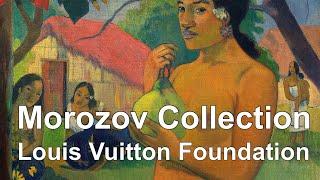 The Morozov Collection - 151 paintings at the Louis Vuitton Foundation, Paris (with captions) [HD]