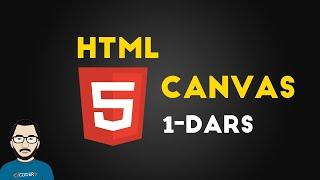 HTML5 Canvas 1-dars | HTML5 Canvas nima ?