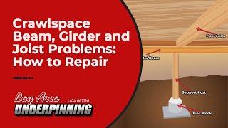 Crawlspace Beam, Girder and Joist Problems How to Repair