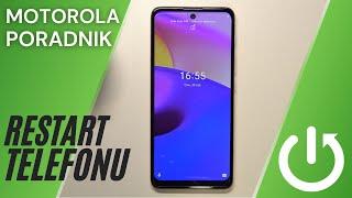 Jak wykonać restart telefonu Motorola?