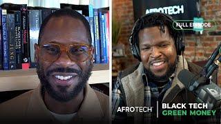 Building Billion-Dollar Brands with Culture & Strategy | AFROTECH | Black Tech Green Money Podcast