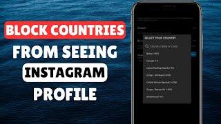 How To Block Countries From Seeing Your Instagram Posts | Block Country People On Instagram