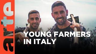 Italy's New Farmers | ARTE.tv Documentary