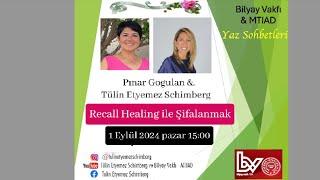 Recall Healing ile Şifalanmak - Pınar Gogulan & Tülin Etyemez Schimberg