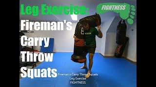 Leg Exercise - Fireman's Carry Throw Squats - Fightness MMA