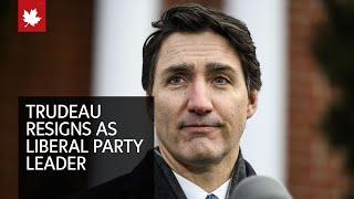 Trudeau resigns as Liberal Party leader, spelling end to time in power