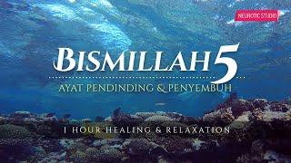 Bismillah 5 - Penawar Penyakit & Kejahatan (100x)