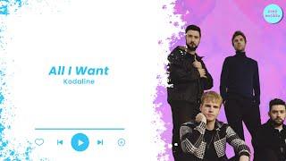 Kodaline - All I Want (Part 1) Lyrics