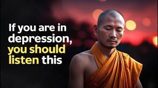 If You are in Depression, You Should Listen This ️ | Buddhism | Buddhist Teachings