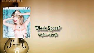 Blank Space | Taylor Swift | #Music #Lyrics @WithMsOdeth