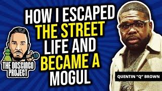 Quentin "Q" Brown: From street life to mogul | The Doscinco Project Ep. 10