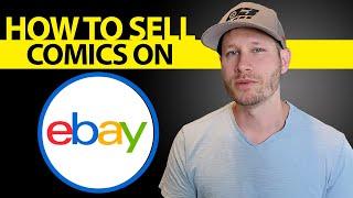 Top 10 Tips: How Do I Sell Comic Books On eBay?