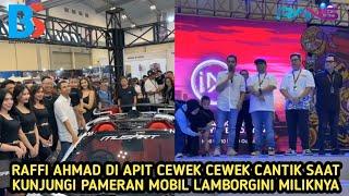 AA' RAFFI AHMAD DI ABIT CEWEK CANTIK SAAT KUNJUNGI MOBIL LOMBORGINI PAMERAN MOBIL LAMBORGININYA