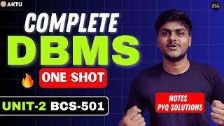 Database Management System | UNIT-2 | ONE SHOT | DBMS | PYQ SOLVE | AKTU EXAMS | 3rd Year | BCS-501