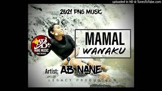 Mamal Wanaku(2021) -Ab Nane Prod By:Legacy Production