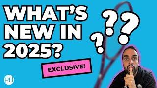 EXCLUSIVE! NEW TENNIS RACKETS FOR 2025! | What's New? | Tennis Rackets | PH Tennis