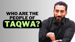 Who Are The People Of Taqwa? - Nouman Ali Khan