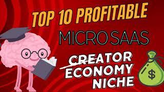 Top 10 Micro SaaS making money in the Creator Economy