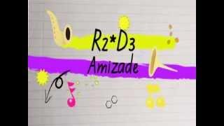 R2*D3 - Amizade (Lyric Video)