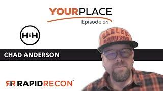 Your Place Episode 14 - Chad Anderson, VP of Harley-Davidson Operations at H&H Automotive