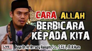 CARA ALLAH BERBICARA KEPADA KITA - BUYA ARRAZY HASYIM