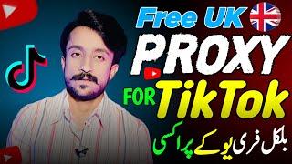 Free UK Proxy For Tiktok | Setup Free Proxy In Mobile For Tiktok UK | Free Unlimited Proxy 2025