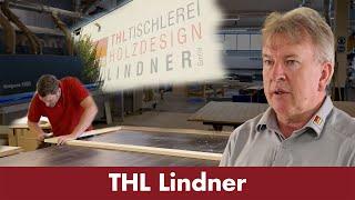 THL Tischlerei  Holzdesign Lindner GmbH - Erfolgsgeschichte | Felder-Group