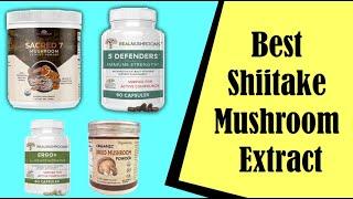 Best Shiitake Mushroom Extract