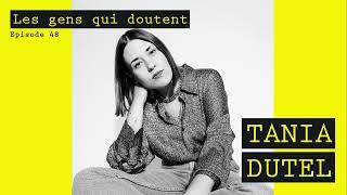 Tania Dutel : « Quoi qu'on fasse, on sera jugé »