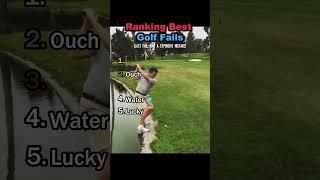 Ranking Best Golf Fails