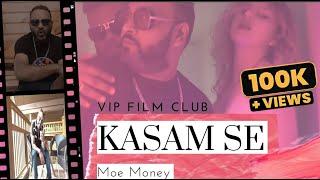 Kasam Se (कसम से) Song | New Hindi Song 2020 | Moe Money VIP FILM CLUB (Official Music Video)
