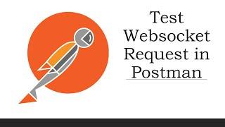 Test Websocket request with Postman