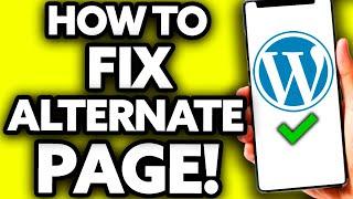 How To Fix Alternate Page With Proper Canonical Tag in Wordpress [EASY!]