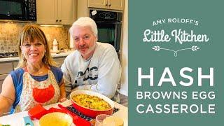 Amy Roloff Making Hash Browns Egg Casserole – Anytime for a few or a crowd