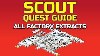 Scout Quest Guide 12.12.30 | All Factory Extractions | Escape from Tarkov