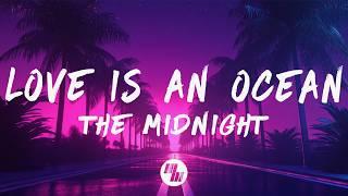 The Midnight - Love Is An Ocean (Lyrics)