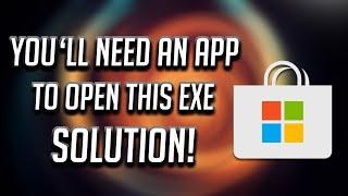 How To Fix You Will Need A New App To Open This EXE File Error [2024]