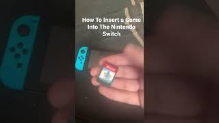 How To Insert a Game Into The Nintendo Switch #shorts